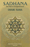 Sadhana, the Path to Enlightenment: Yoga the Sacred Science