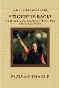 TIGER IS BACK! The Great Struggle of Tiger Woods (Revised & Enlarged Edition)