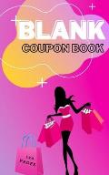 Blank Coupon Book: Booklet of Blank Coupons Templates to Fill In - Notebook of DIY Blank Coupon Vouchers, Fillable Template