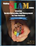 Making SIAM Work: Adopting Service Integration And Management For Your Business (Premium Edition)