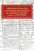 Selections from the early print-newspapers in colonial Calcutta, India (1780-1820): Heteroglossic print, diseases and fashion