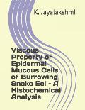 Viscous Property of Epidermal Mucous Cells of Burrowing Snake Eel - A Histochemical Analysis