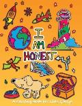 I Am Honest: A Coloring Book for Girls and Boys - Activity Book for Kids to Build A Strong Character