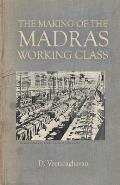 The Making of Madras Working Class