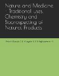 Nature and Medicine - Traditional uses, Chemistry and Bioprospecting of Natural Products