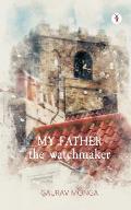 My Father, the Watchmaker