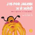 J is for Jalebi Hindi alphabets for little foodies