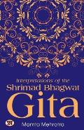 Interpretations of The Shrimad Bhagwat Gita