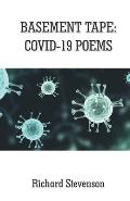 Basement Tape: Covid-19 Poems