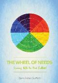 The Wheel of Needs: Living life to the fullest