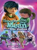 Timothy Mean and the Time Machine 2