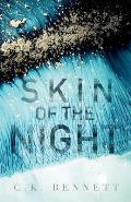 Skin of the Night Book One of The Night series