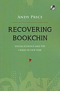 Recovering Bookchin Social Ecology & the Crises of Our Time