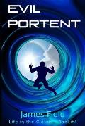 Evil Portent: a science fiction novella, with a touch of humor