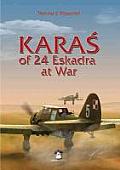 KaraŚ Of 24 Eskadra at War
