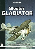 Gloster Gladiator Vol I Development & Operational History