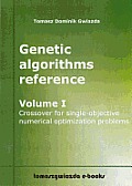 Genetic algorithms reference Volume I Crossover for single-objective numerical optimization problems