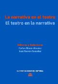 La Narrativa En El Teatro / El Teatro En La Narrativa: [convergencias Transgenericas En La Literatura Hispanica Actual.]