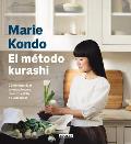 El M?todo Kurashi. C?mo Organizar Tu Espacio Para Crear Tu Estilo de Vida Ideal / Marie Kondo's Kurashi at Home