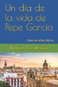 Un d?a de la vida de Pepe Garc?a: Entre dos orillas, Sevilla