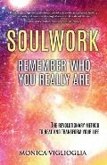 Soulwork: Remember who you really are