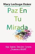 Paz En Tu Mirada: Viaja-Explora-Descubre-Conecta ?Te atreves a VIAJAR?