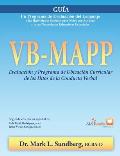 VB-MAPP, Evaluaci?n y Programa de Ubicaci?n Curricular de los Hitos de la Conducta Verbal: Gu?a: Gu?a