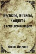 Hechizos, Rituales, Conjuros y Dem?s Recetas M?gicas