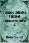 Hechizos, Rituales, Conjuros y dem?s Recetas M?gicas 2