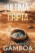 La ?ltima Cripta: Descubre la verdad. Reescribe la historia.