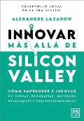 Innovar M?s All? de Silicon Valley