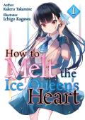 How to Melt the Ice Queens Heart Volume 1