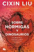 Sobre Hormigas Y Dinosaurios / Of Ant and Dinosaurs