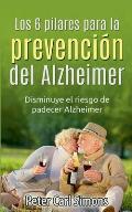 Los 6 pilares para la prevenci?n del Alzheimer: Disminuye el riesgo de padecer Alzheimer