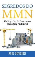 Segredos do MMN: Os Segredos do Sucesso no Marketing Multin?vel