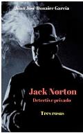 Jack Norton detective privado: Tres rosas