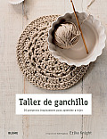 Taller de Ganchillo: 20 Proyectos Inspiradores Para Aprender a Tejer