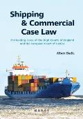 Shipping and Commercial Case Law: 250 leading cases of the High Courts of England and the European Court of Justice.