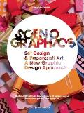 Scenographics: Handmade & 3D Graphic Design - A New Approach