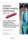 Fashion Patternmaking Techniques Volume 2 Women Men How to Make Shirts Undergarments Dresses & Suits Waistcoats Mens Jackets