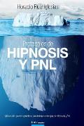 Protocolos de Hipnosis y PNL: M?s de 40 ejercicios pr?cticos para trabajar en terapia con Hipnosis y Programaci?n Neuro-Ling??stica (PNL)