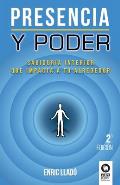 Presencia y poder: Sabidur?a interior que impacta a tu alrededor