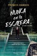 Nunca en la escalera The Vanishing Stair Spanish Edition