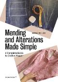 Mending & Alterations Made Simple A Complete Guide to Clothes Repair