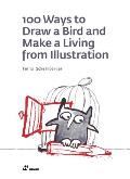 100 Ways to Draw a Bird & Make a Living from Illustration