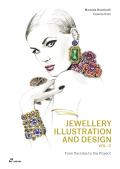 Jewellery Illustration & Design vol2 From the Idea to the Project