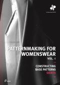 Patternmaking for Womenswear Volume 1 Constructing Base Patterns Skirts