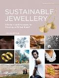 Sustainable Jewellery Updated edition Principles & Processes for Creating an Ethical Brand