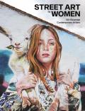 Street Art by Women 50+ Essential Contemporary Artists