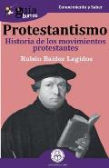 Gu?aBurros Protestantismo: Historia de los movimientos protestantes